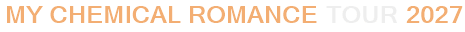My Chemical Romance Tour 2027